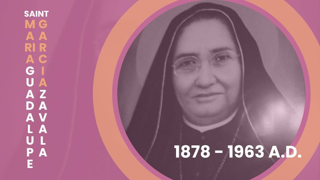 St. Maria Guadalupe Garcia Zavala: Founder of Hospitals