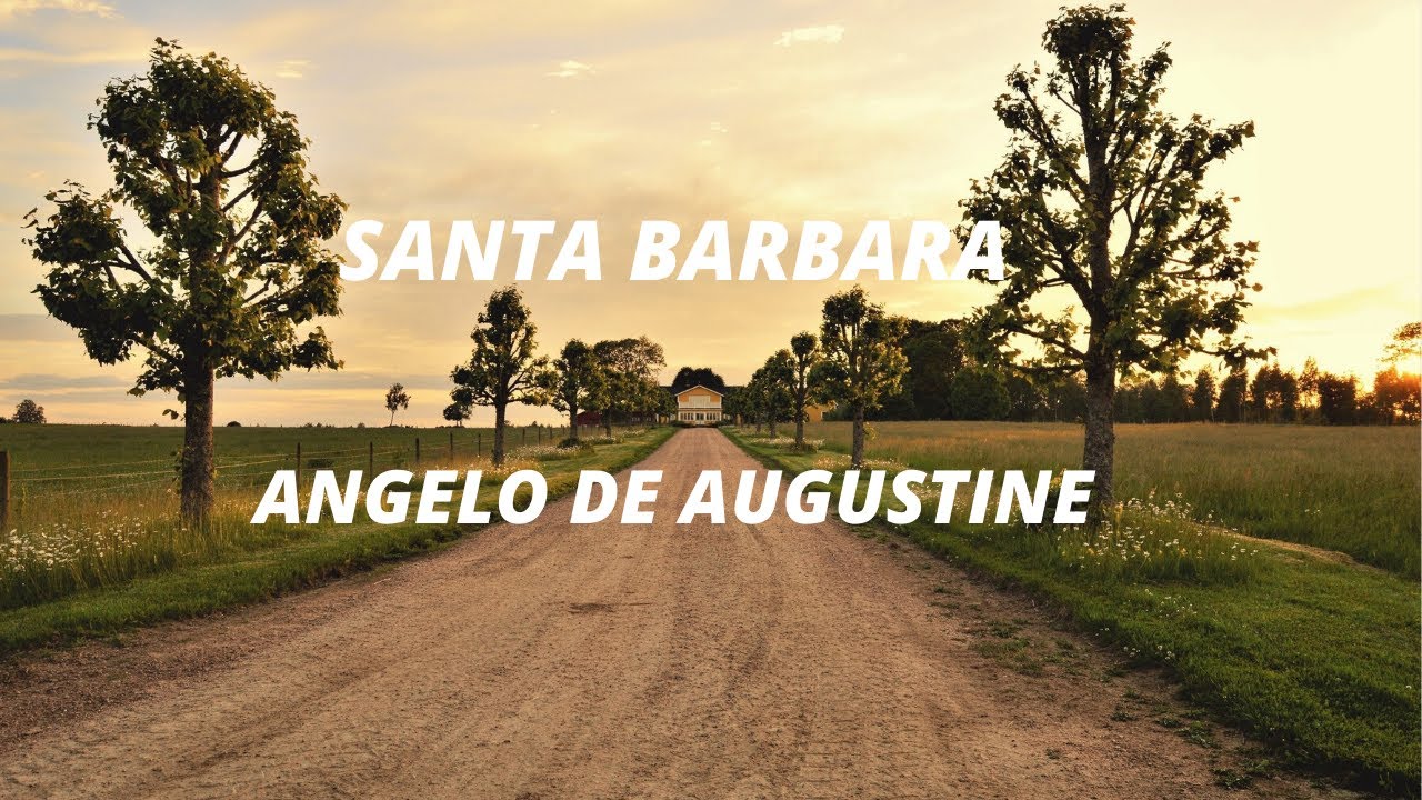 Santa Barbara || Angelo De Augustine Lyrics
