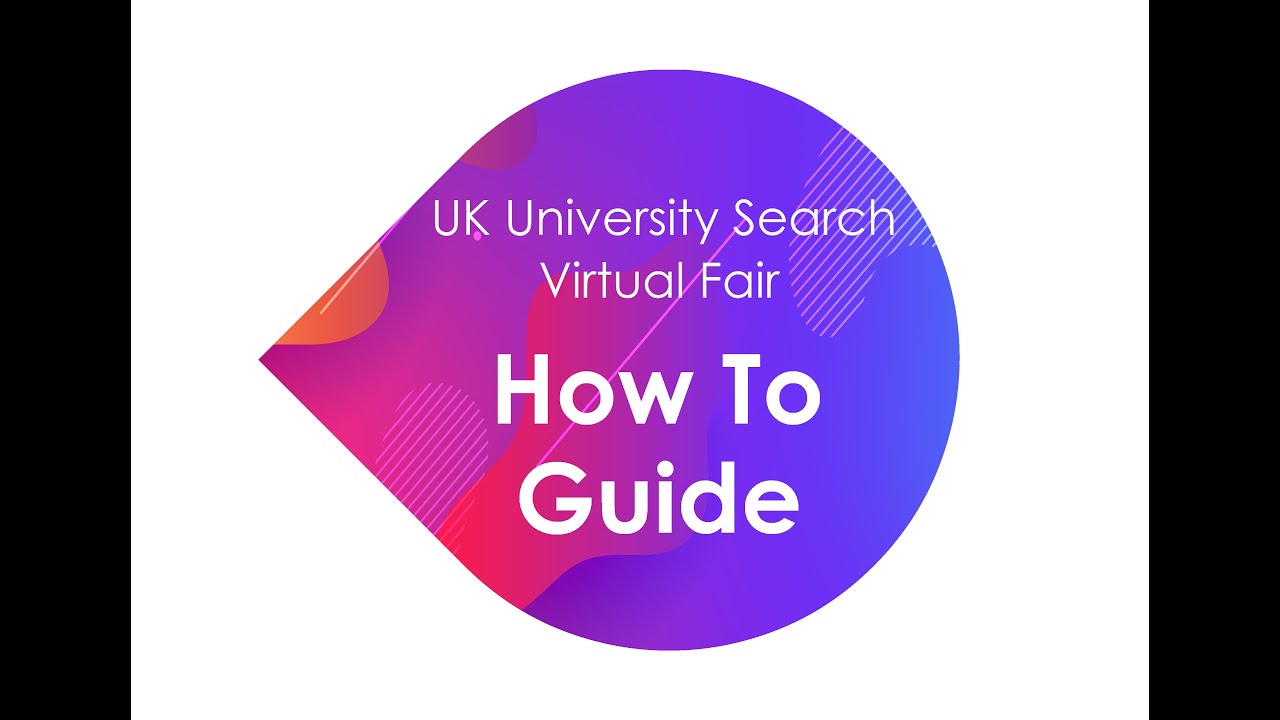 UK University Search Virtual Fair: Visitor Guide
