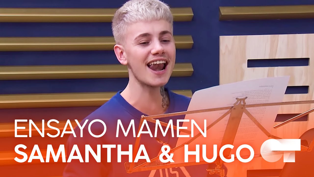 SAMANTHA y HUGO ensayan 
