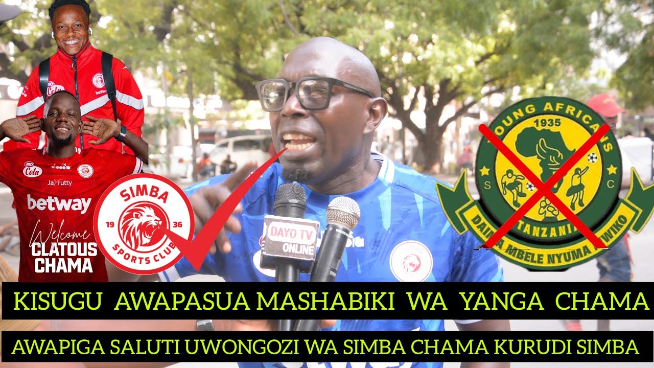 mamahiii KISUGU AWAPASUA MASHABIKI WA YANGA  CHAMA  KURUDI SIMBA  