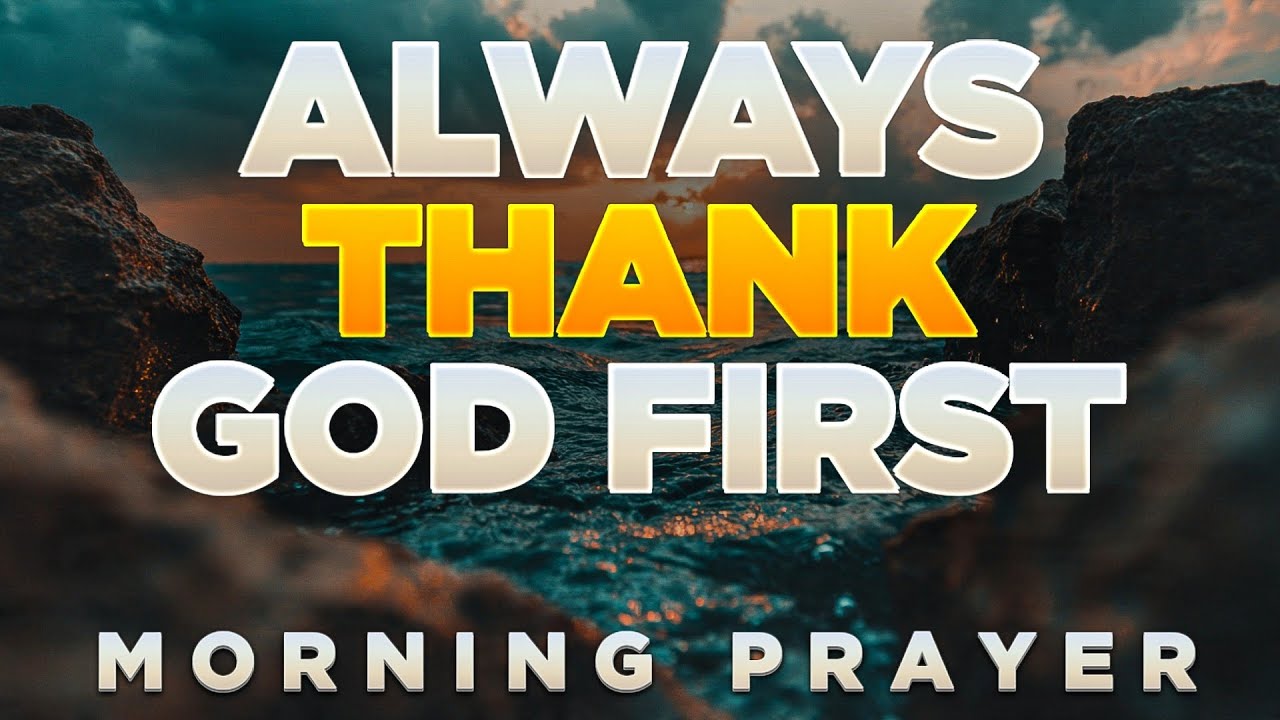 Before You Start Today, Pause and Thank God | Stop Worrying and Trust God | Morning prayer