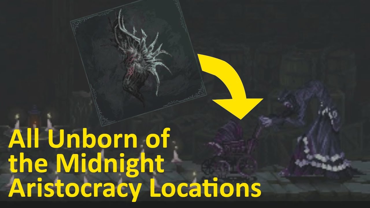 All Unborn of the Midnight Aristocracy Locations - The Last Faith