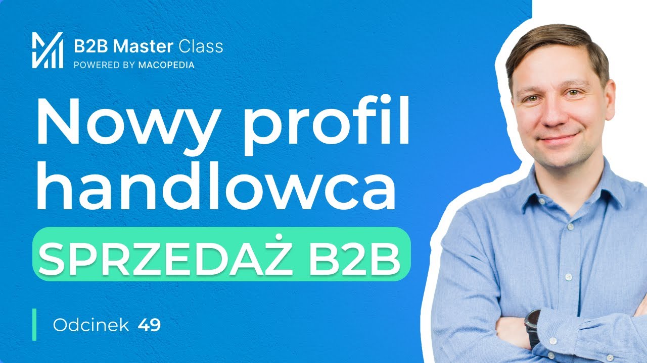Sprzedaż B2B się zmienia. Czy Twój zespół nadąża?