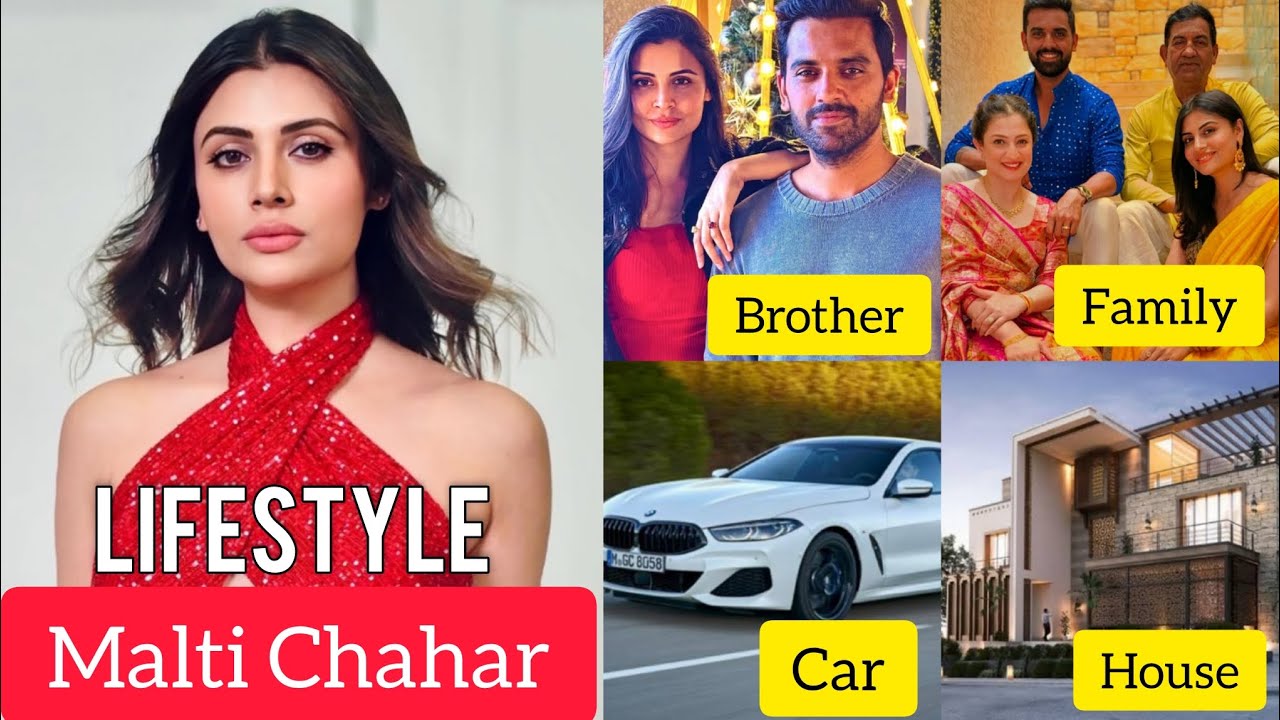 Malti chahar biography | Malti chahar lifestyle 2025, Age, Income, Career, Boyfriend, Family
