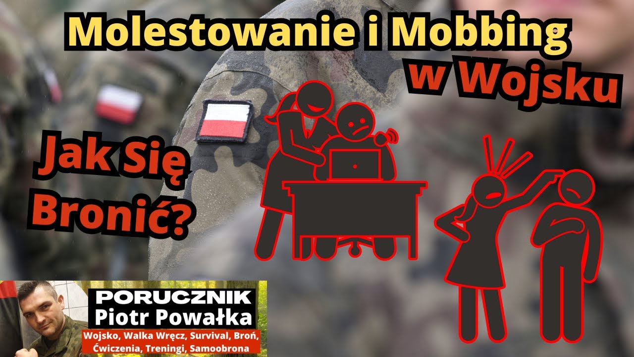 Molestow@nie i Mobbing w Wojsku [Przykłady Patologii]. Jak Się Bronić i Jak Reagować?