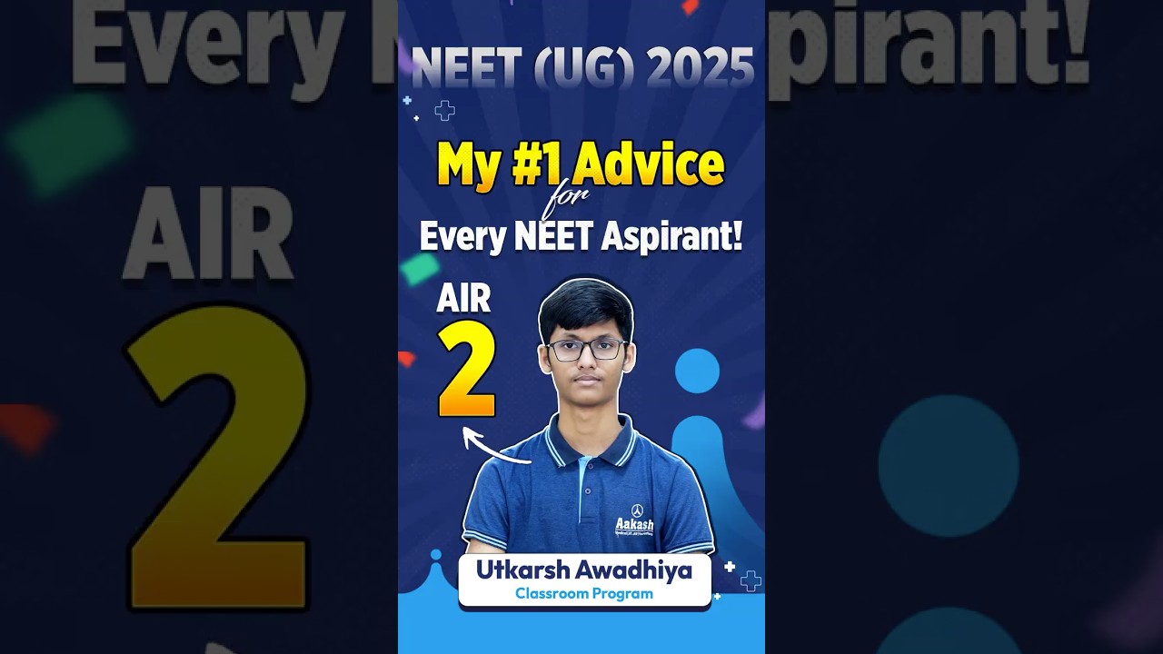 NEET 2025 AIR 2 Shares GOLDEN Advice for NEET 2026 Aspirants 💯