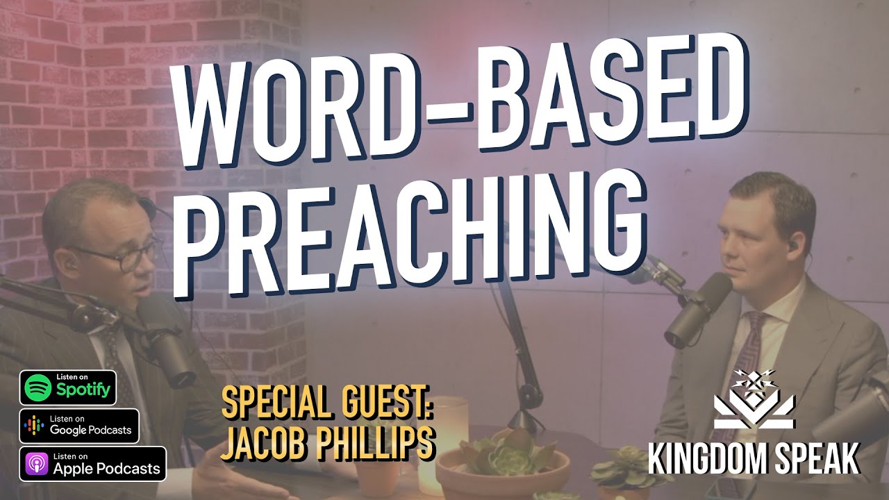 📕 Word-Based Preaching | Guest: Jacob Phillips