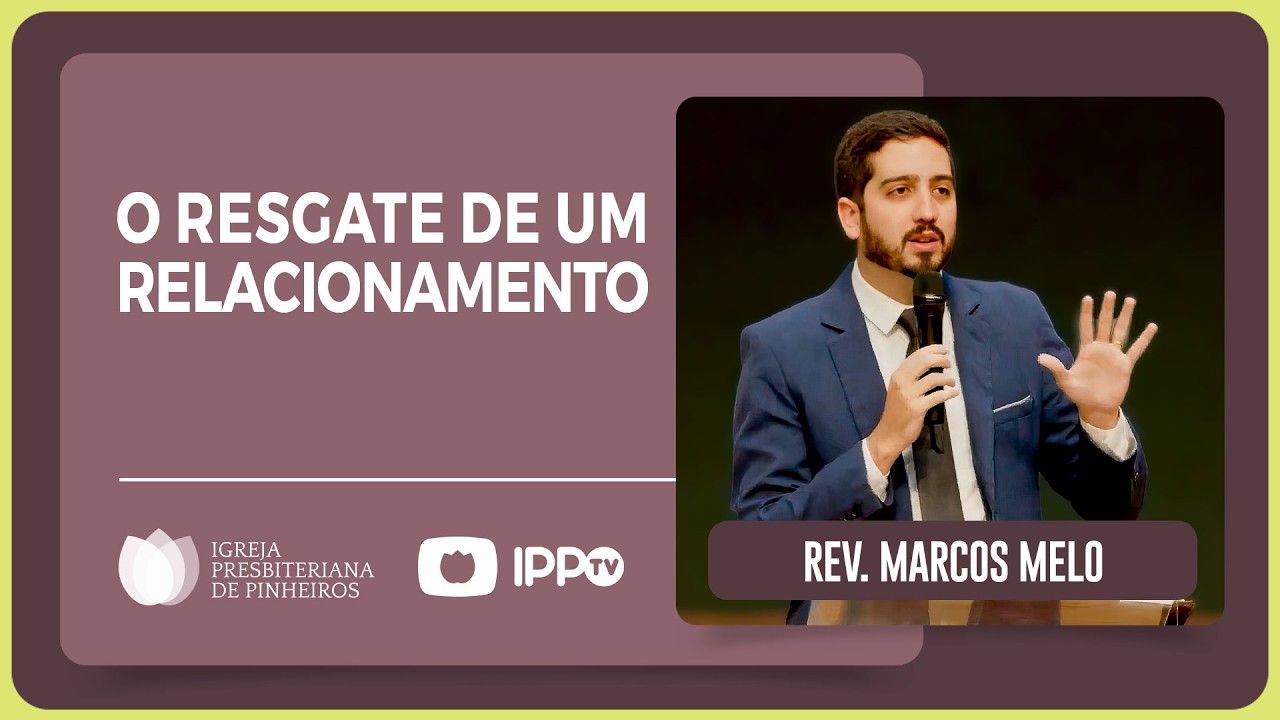 COMO RESTAURAR SUA COMUNHÃO COM DEUS? | Rev. Marcos Melo (Jeremias 2) | IPP Pregações | IPPTV