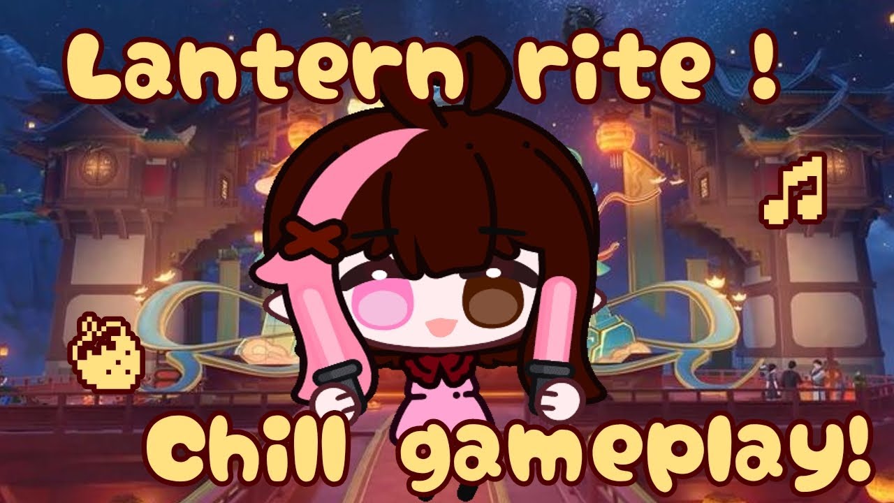 Lantern rite chill gameplay! 