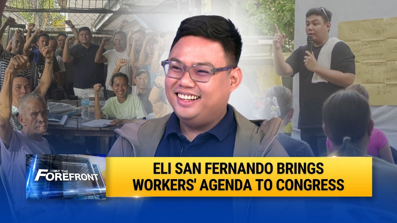 At the Forefront: Eli San Fernando: Workers’ Voice in Congress