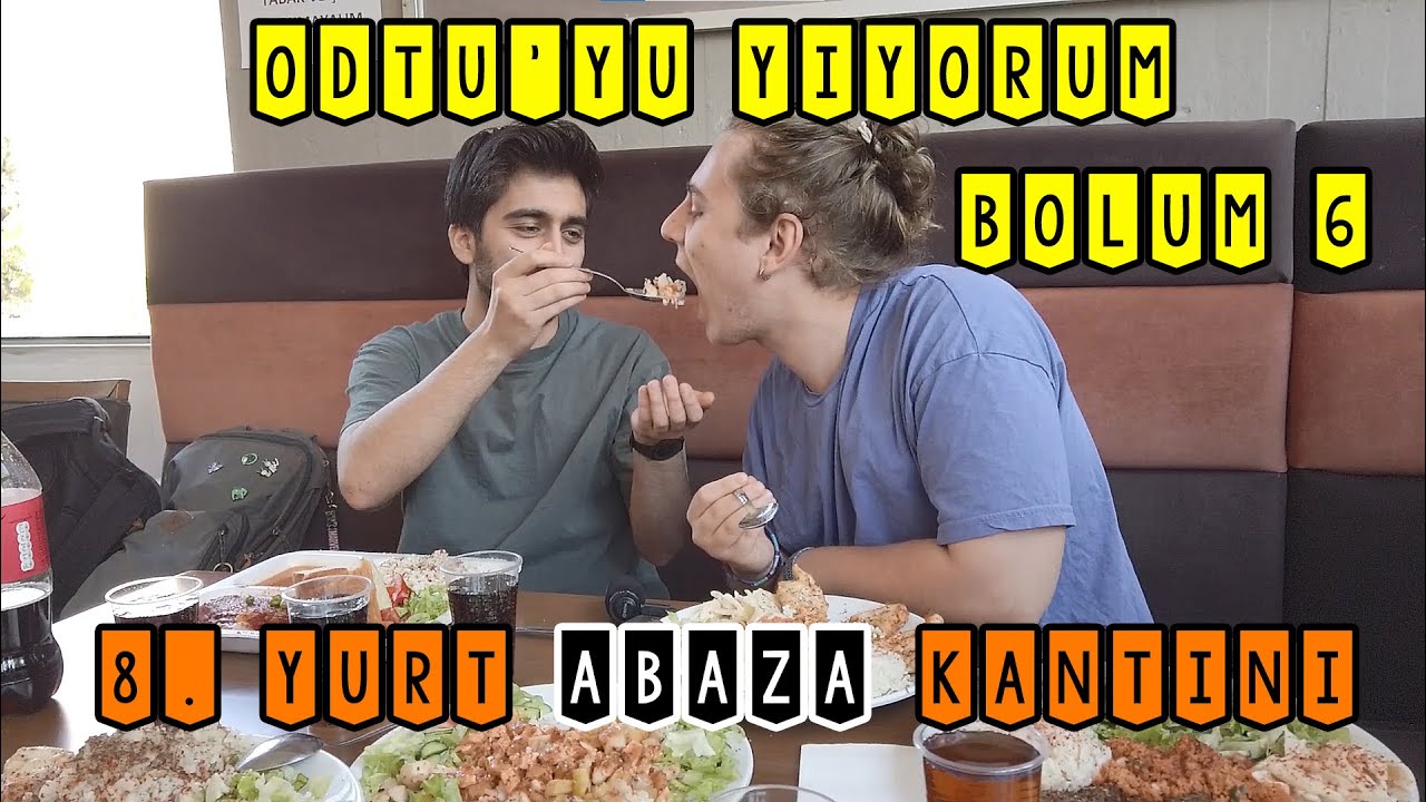 ODTÜ'YÜ YİYORUM BÖLÜM 6 -  8. YURT (ABAZAN) KANTİNİ (ODTÜ'DE NE YENİR?)