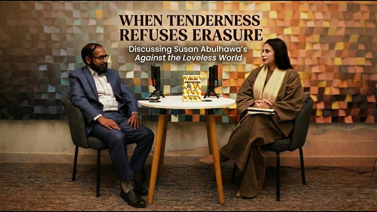 Tenderness Refuses Erasure: Abulhawa’s Against the Loveless World Ft. Abeera & Prof. Islam | EP6