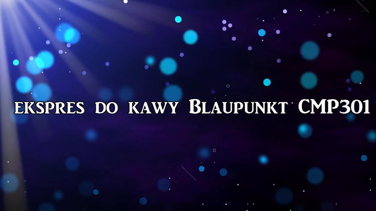 #07 Prezentacja ekspresu ciśnieniowego Blaupunkt CMP301