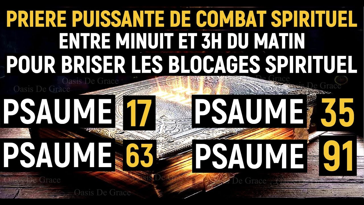 Psaumes PUISSANT de Combat Spirituel  Pour Briser Les Blocages spirituel  et vaincre Vos Ennemis
