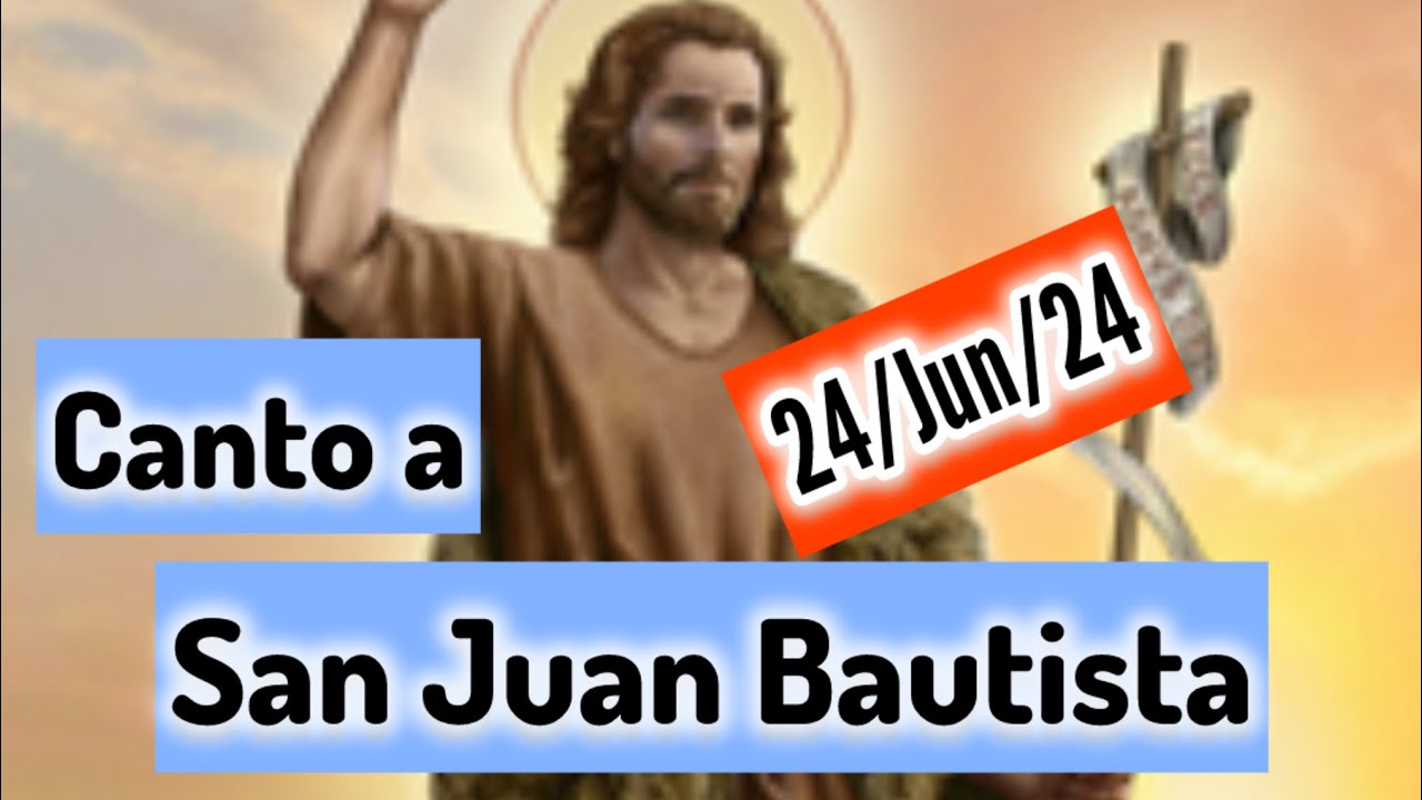 Canto a San Juan Bautista - letra y acordes día 24 de Junio Fernando Poblete
