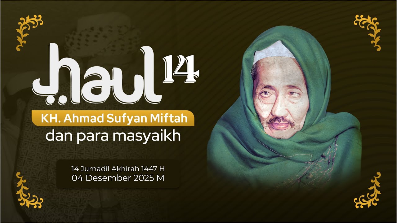 HAUL KE-14 AL-MAGHFURLAH KH. AHMAD SUFYAN MIFTAH | PP. MANBAUL HIKAM PANJI KIDUL SITUBONDO