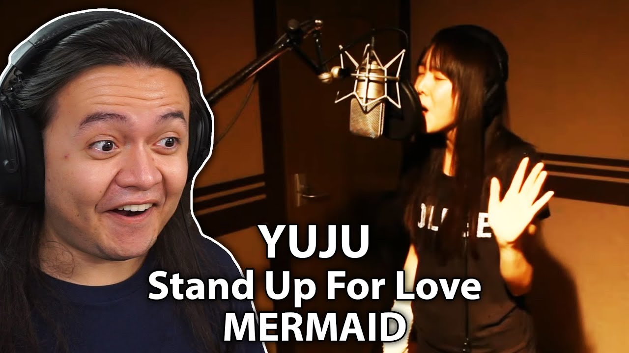 YUJU - 'Stand Up For Love' & 'MERMAID' | REACTION
