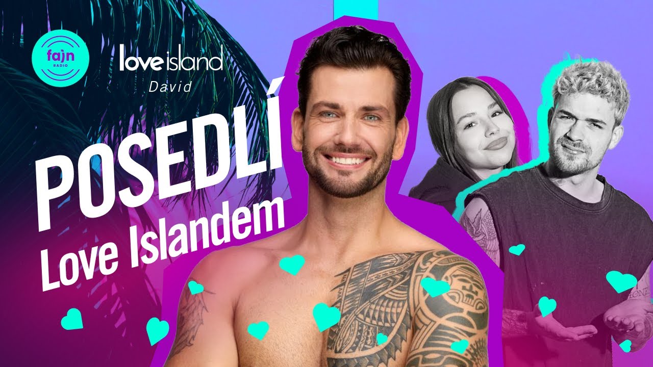 POSEDL&Iacute; LOVE ISLANDEM x David Kremeň | Kdo je největ&scaron;&iacute; player ve vile? Se&scaron;el se už s Majdou?