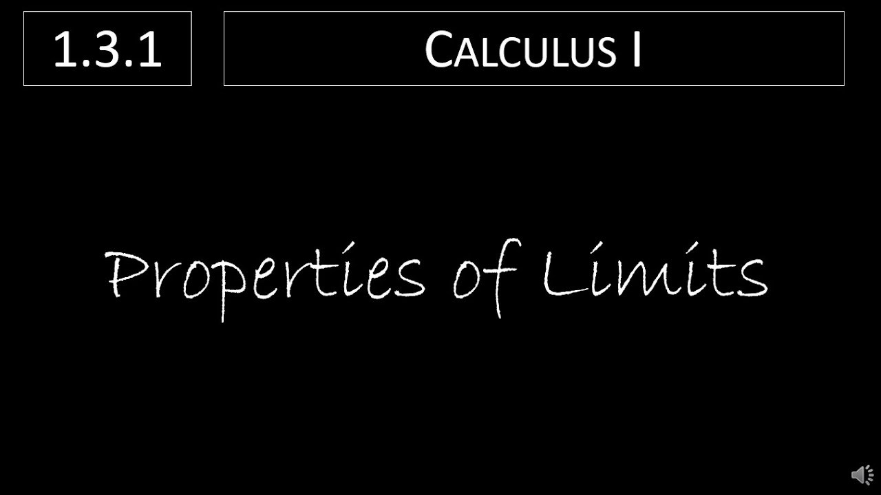 Calculus I - 1.3.1 Properties of Limits