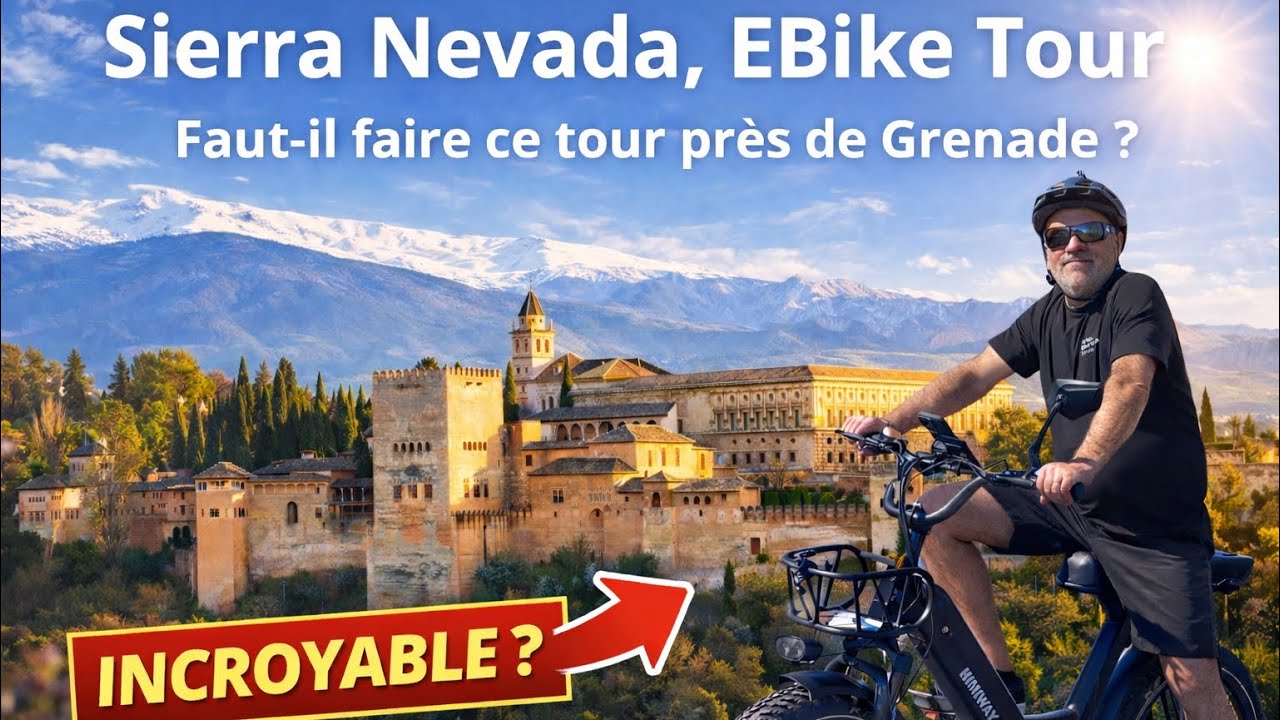Je visite Grenade en Espagne et grimpe en E-bike la Siera Nevada 😮 