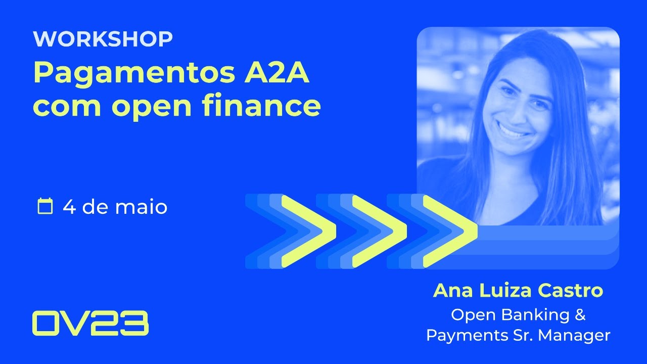 18_Workshop: Pagamentos A2A com open finance