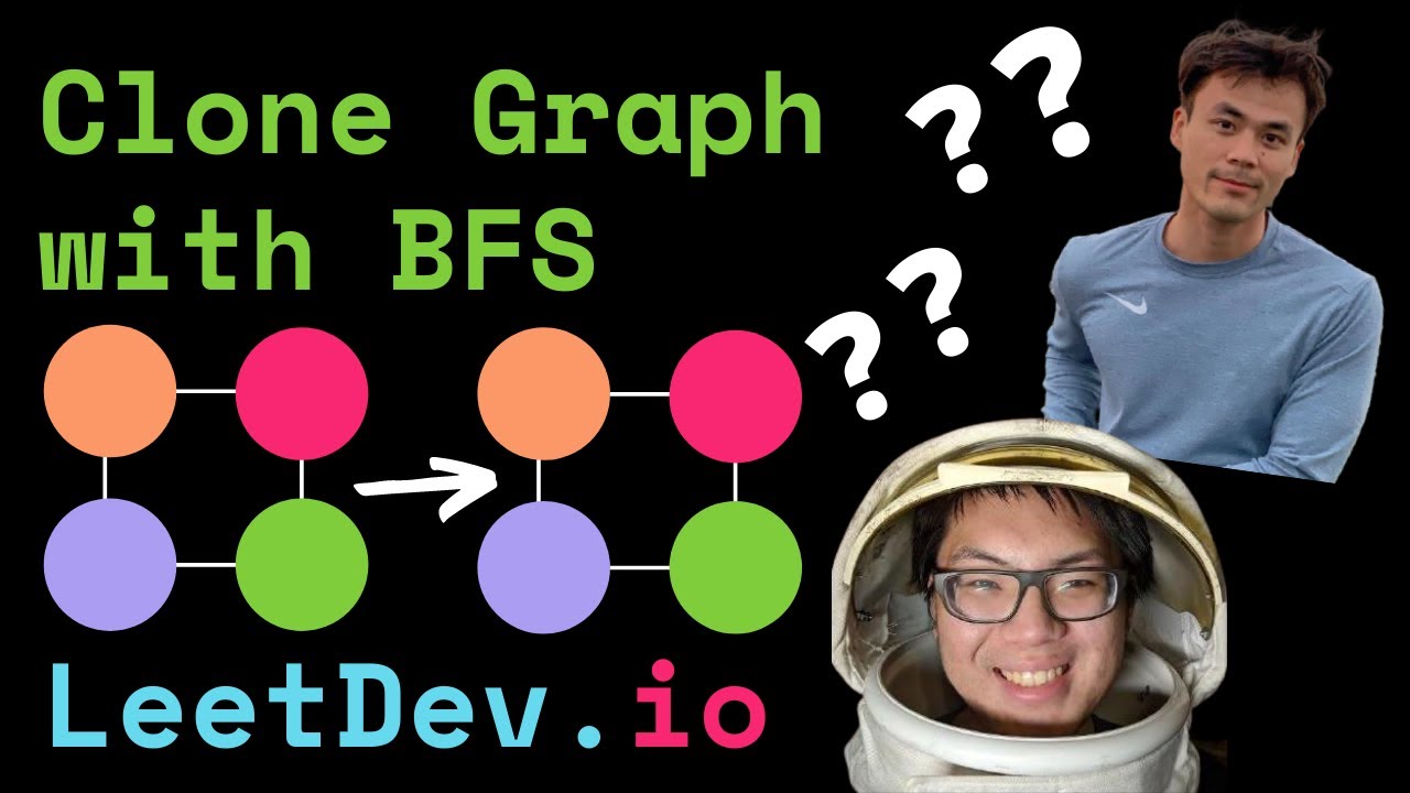 Learn Breadth First Search (BFS) Graph Traversal Algorithm to Solve Clone Graph inteview Question