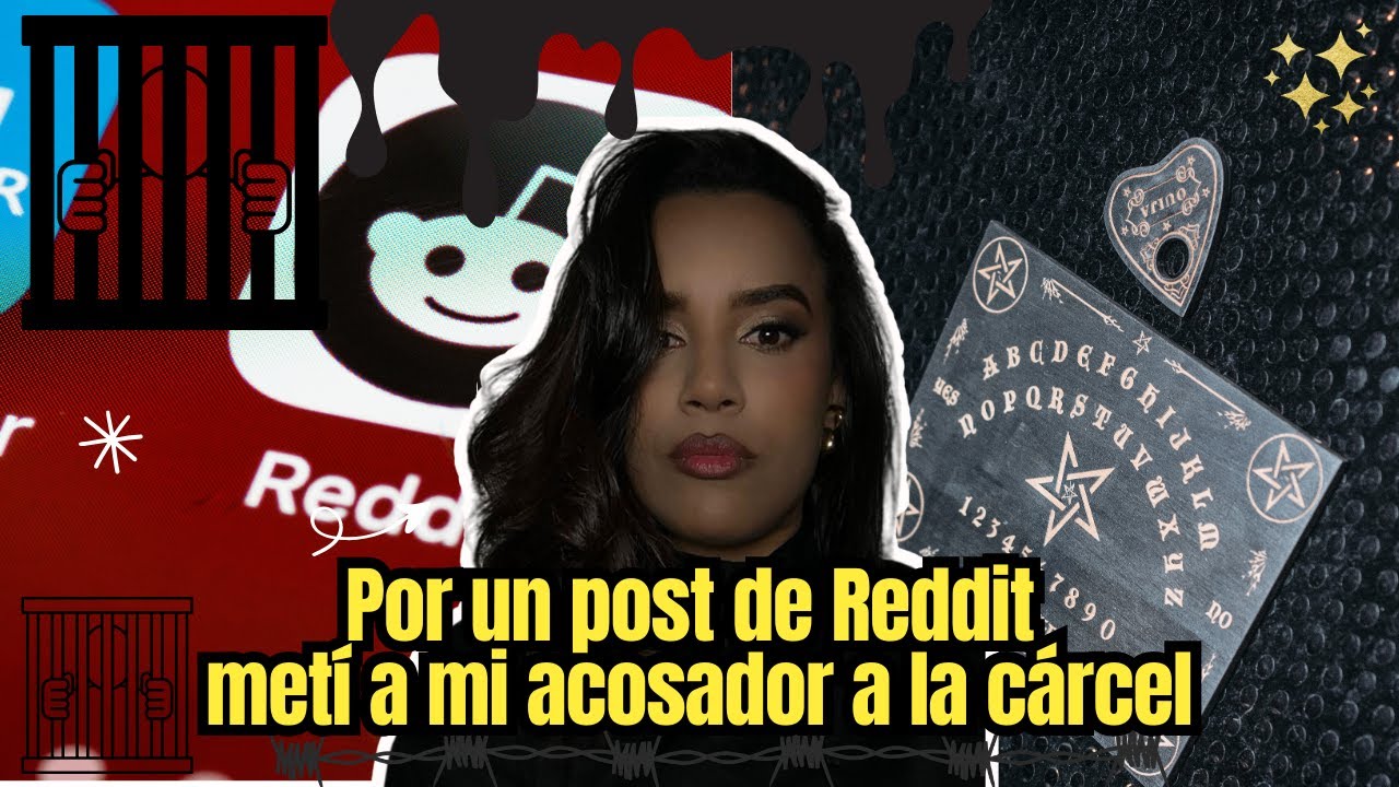 #1 POR UN POST DE REDDIT, METÍ A MI ACOSADOR A LA CÁRCEL.