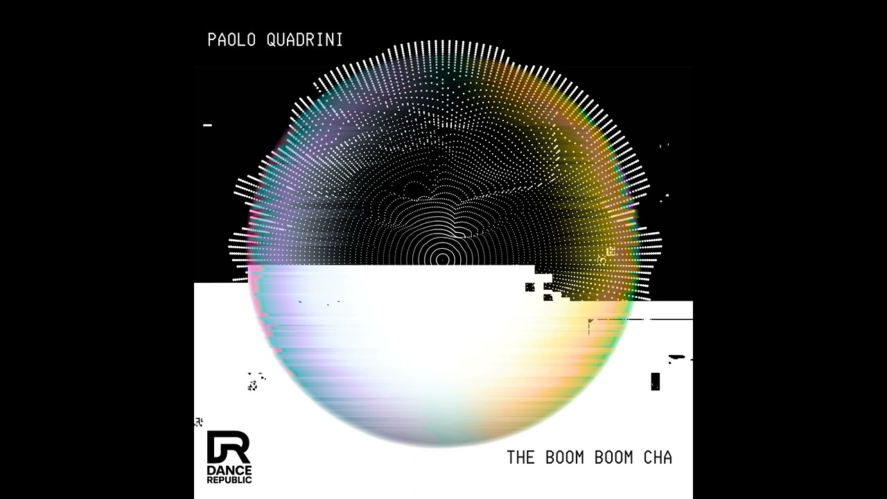 Paolo Quadrini - The Boom Boom Cha Extended