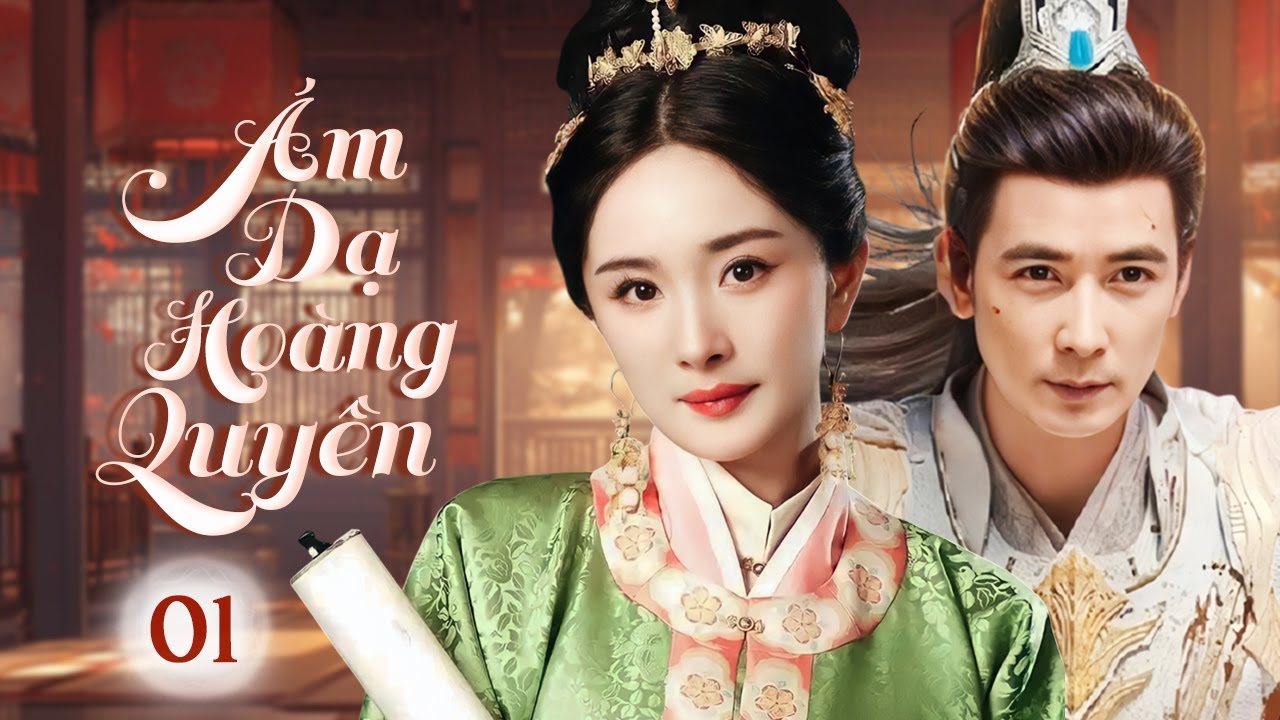 ÁM DẠ HOÀNG QUYỀN - Tập 01 | Phim Bộ Cổ Trang Trung Quốc Đặc Sắc Nhất 2025