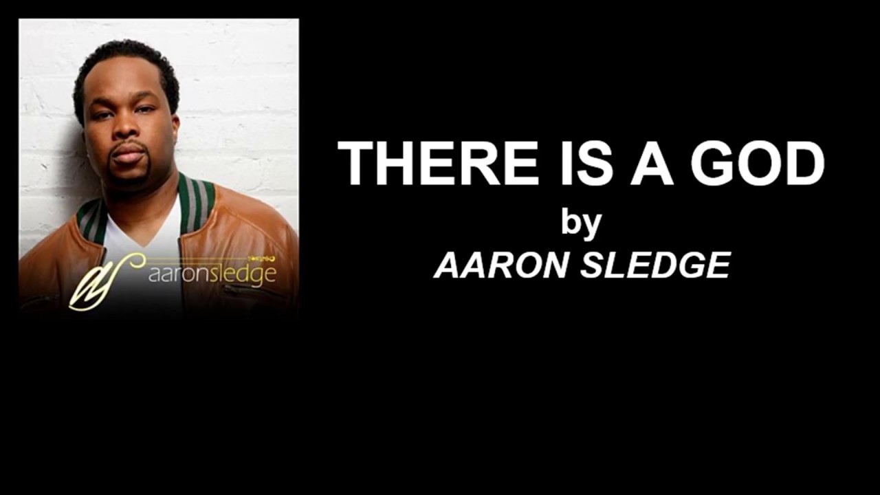 There Is A God - Aaron Sledge LYRICS video