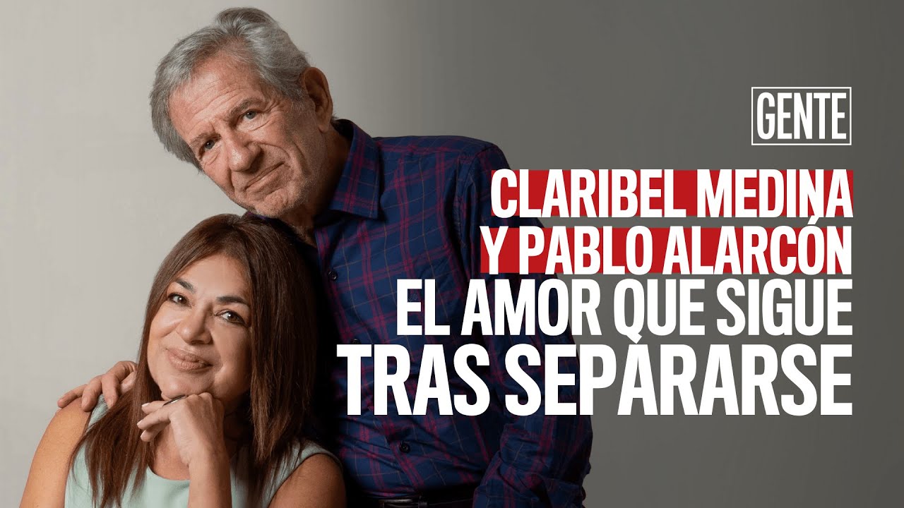 La historia de amor de CLARIBEL MEDINA y PABLO ALARCÓN: cómo se conocieron y cómo se reconciliaron