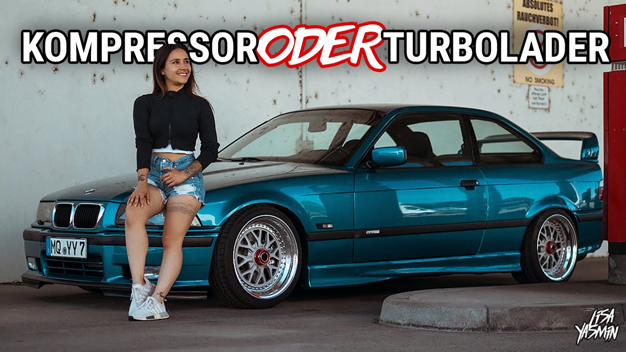 Kompressor ODER Turbolader? 🚙💨 | BMW E36 | Lisa Yasmin