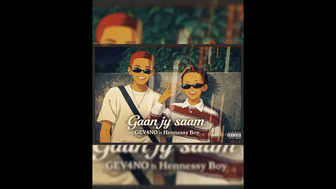 Gaan Jy Saam - GEV4NO ft Hennessy Boy 
