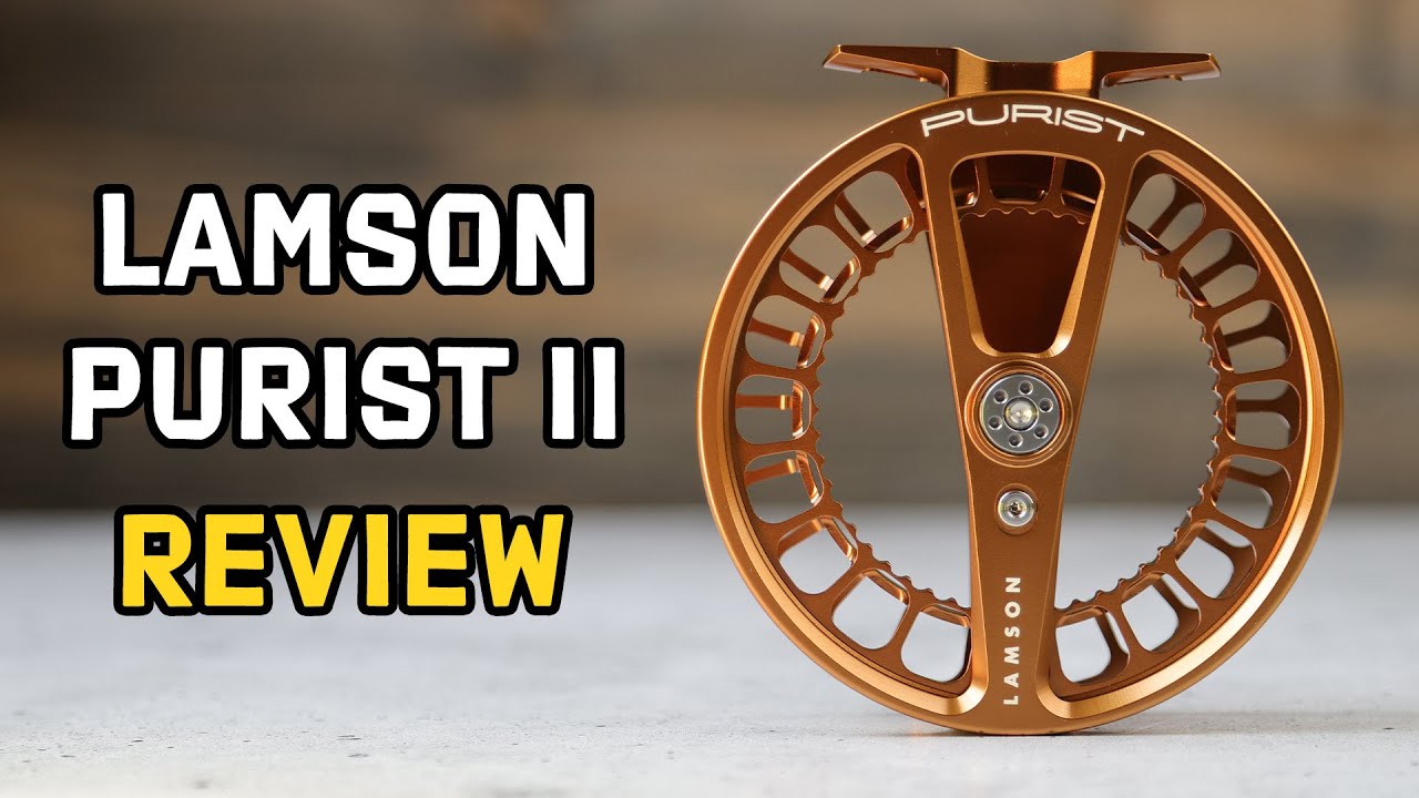 Lamson Purist II Fly Reel Review