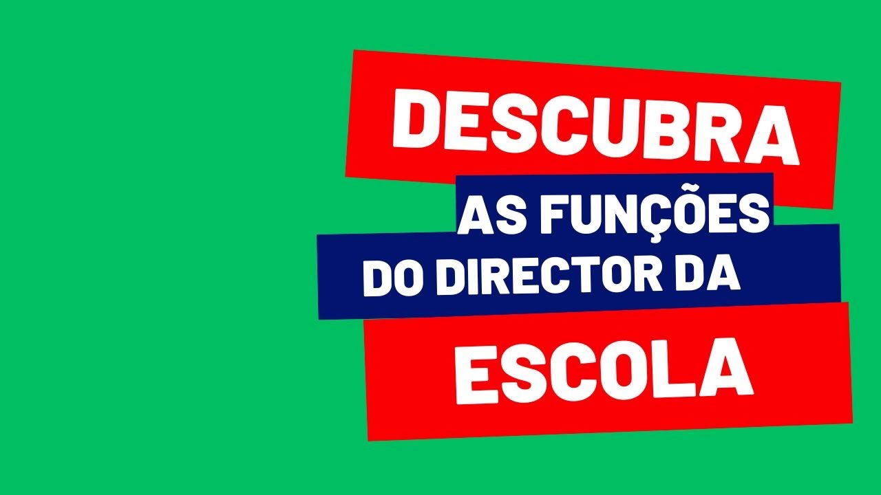 ❎ QUAIS S&Atilde;O AS FUN&Ccedil;&Otilde;ES ESSENCIAIS DO DIRECTOR ESCOLAR