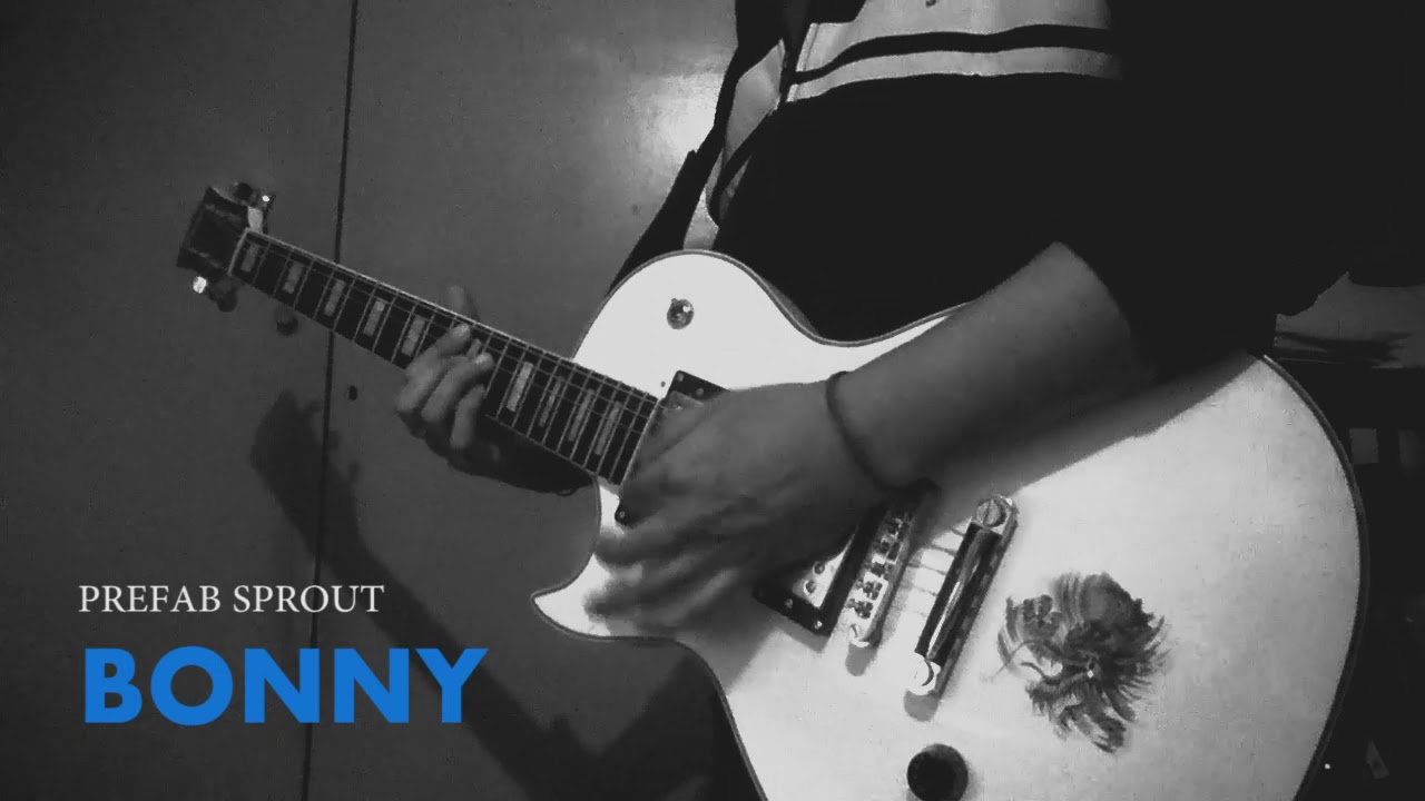Prefab Sprout - Bonny (GUITAR COVER)