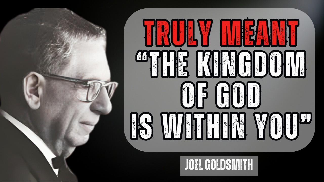 Joel Goldsmith | The True Meaning Behind Jesus’ “The Kingdom of God Is Within You”