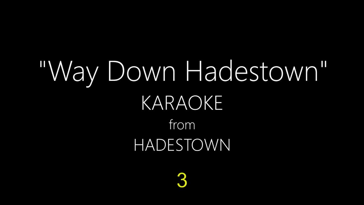 Hadestown - "Way Down Hadestown" KARAOKE