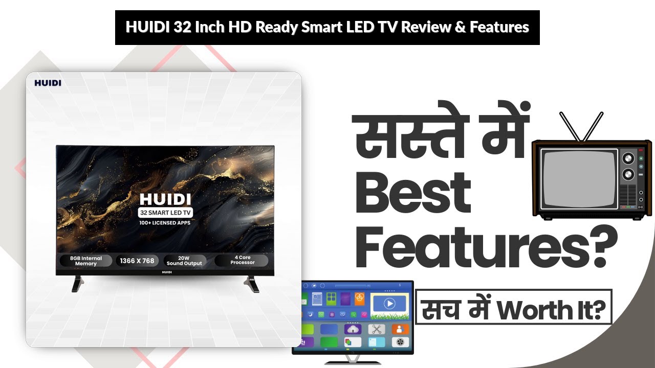 HUIDI 32 Inch HD Ready Smart LED TV Review & Features | Review in Hindi | Features