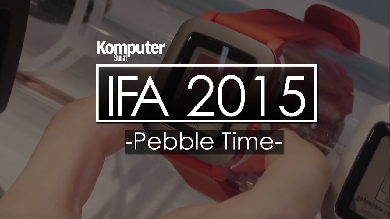Pebble Time - inteligentny zegarek z bardzo długą żywotnością - IFA 2015