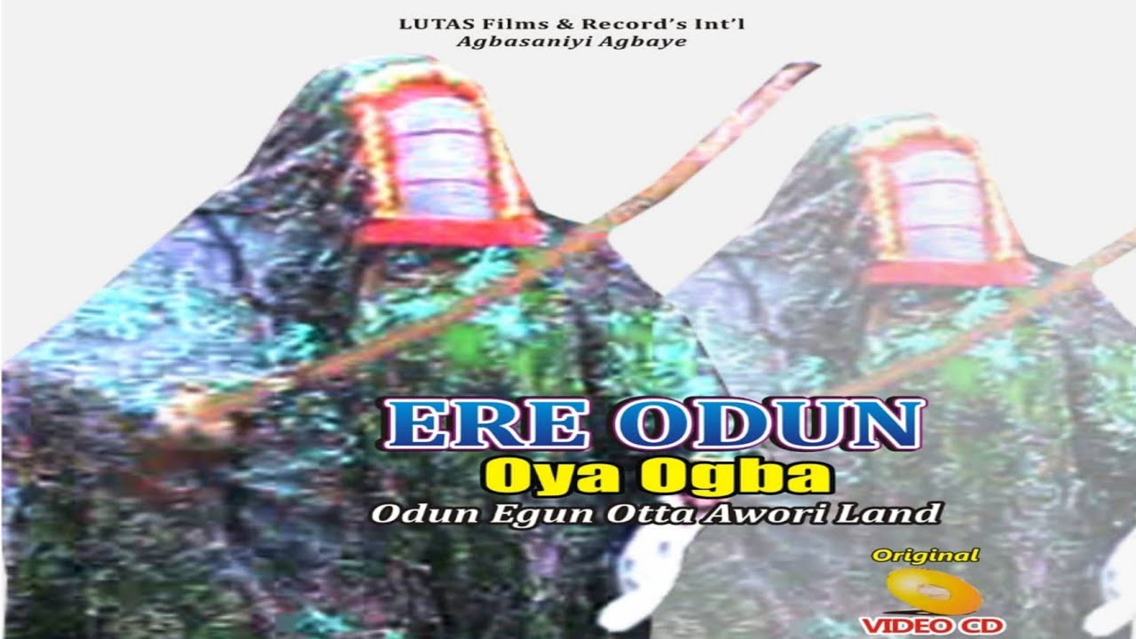 ERE OYA OGBA-ODUN EGUN OTA AWORI LAND