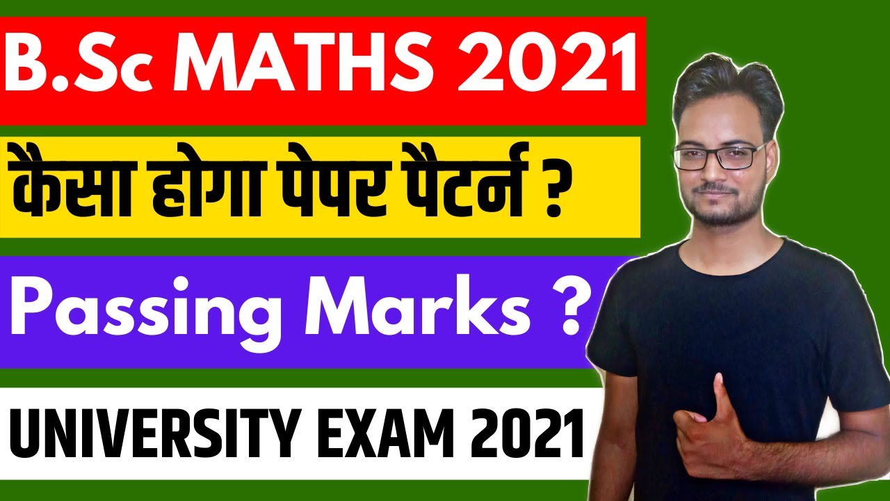 B.Sc Maths 2021 Paper Pattern | Passing Marks ? | Complete Exam Pattern | Univeristy Exam 2021
