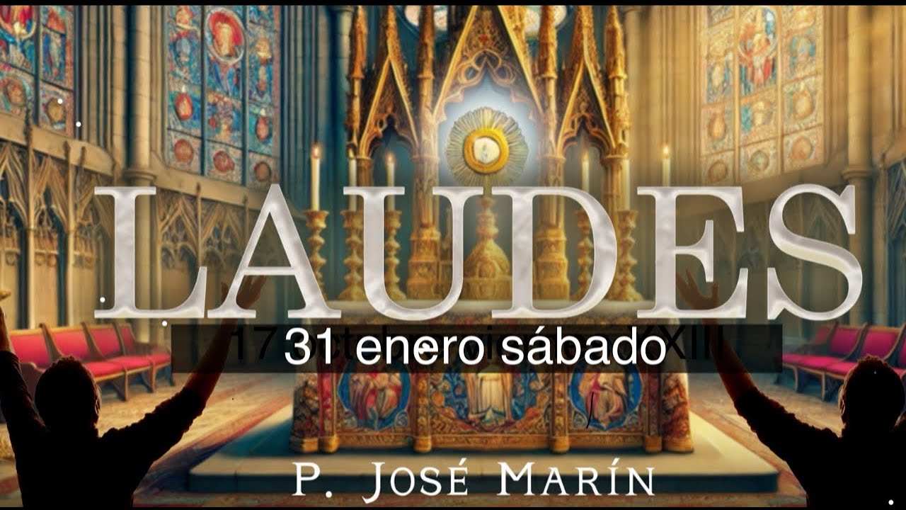 Laudes de Hoy 31 ene s&aacute;bado (2026)