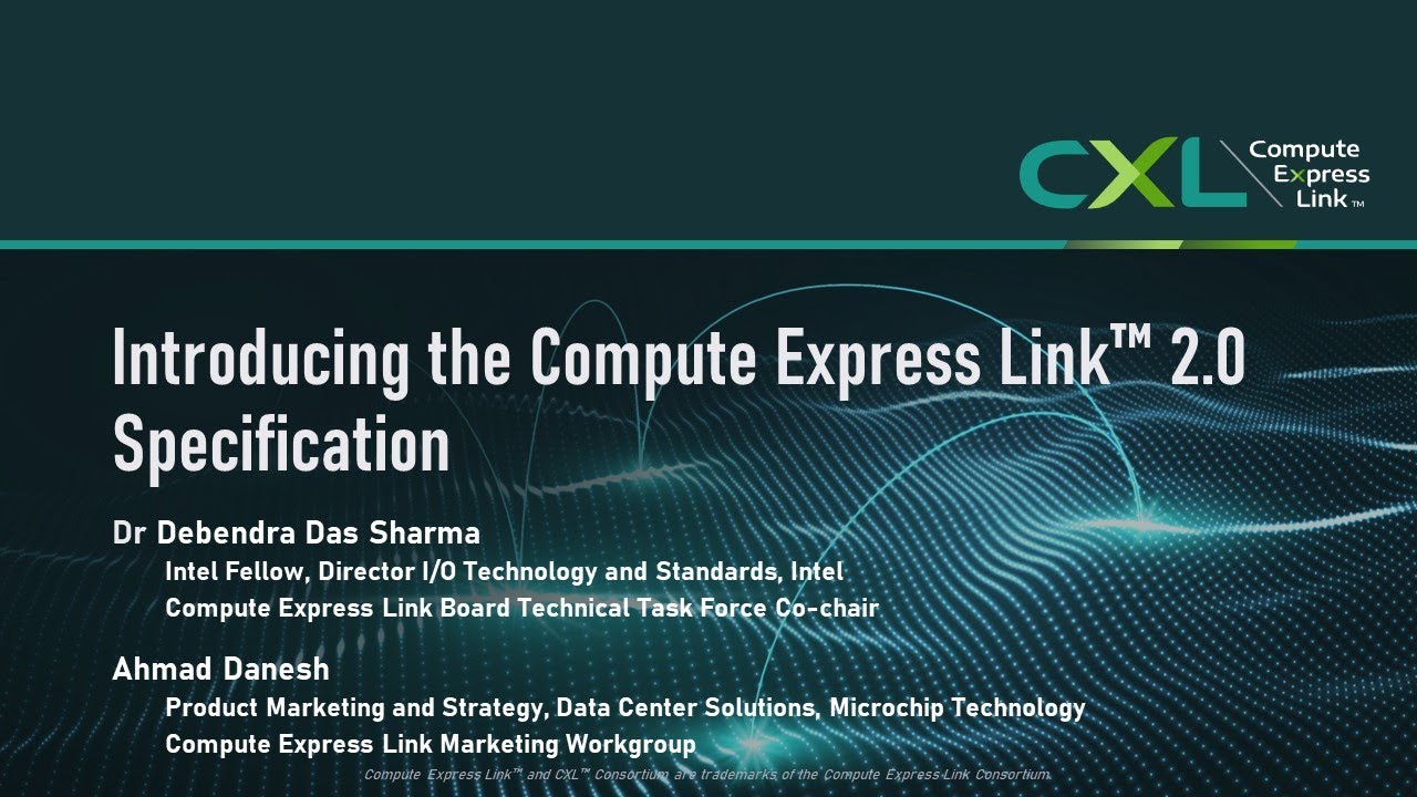 Compute Express Link™ (CXL™): Introducing the Compute Express Link™ 2.0 Specification