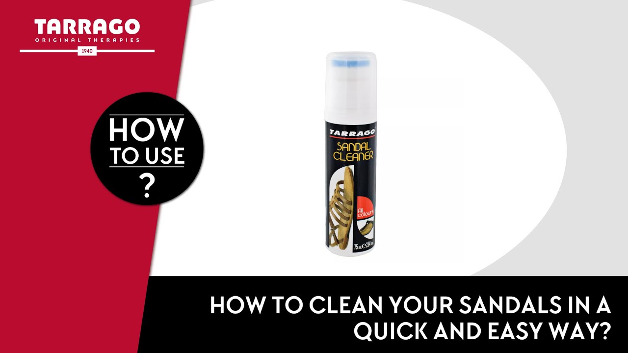 How to clean your sandals - How to use Tarrago Sandal Cleaner