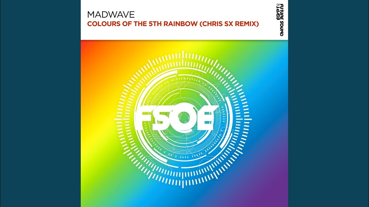 Colours Of The 5th Rainbow (Chris SX Remix)