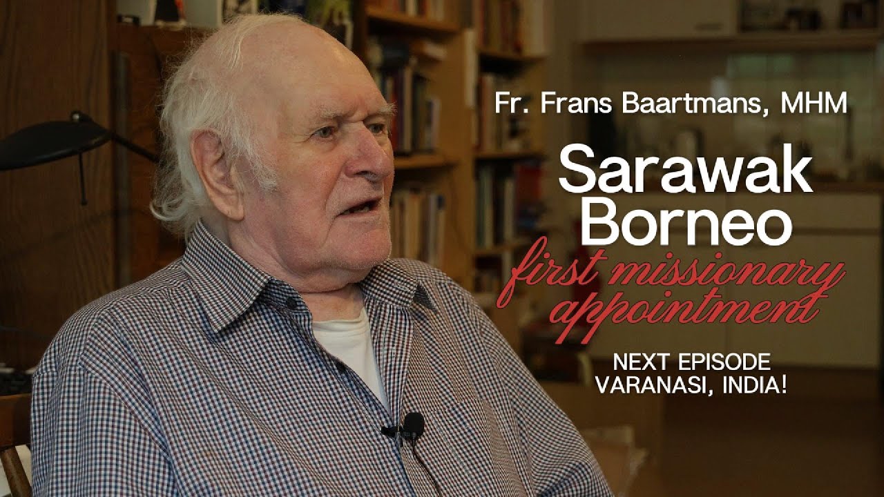 Fr. Frans Baartmans, MHM | Sarawak, Borneo