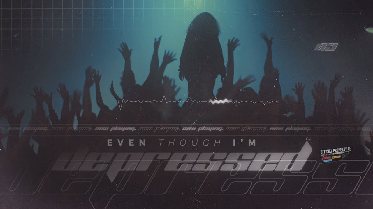 ►Even Though I'm Depressed [+srgntgalahad]