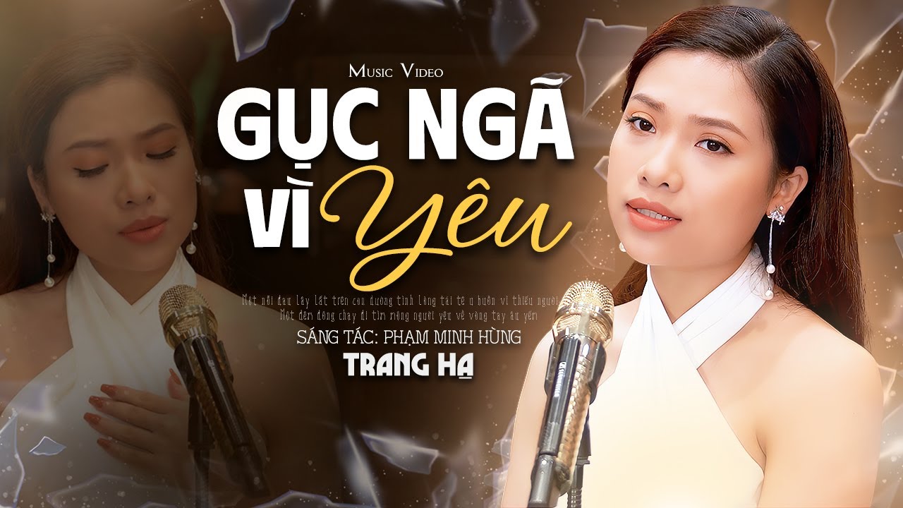 Gục Ngã Vì Yêu - Trang Hạ (Official 4K MV)